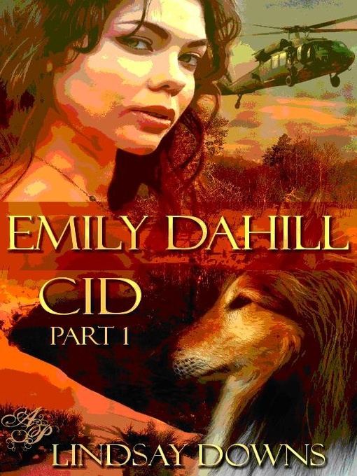 Title details for Emily Dahill, CID, Part 1 by Lindsay Downs - Available